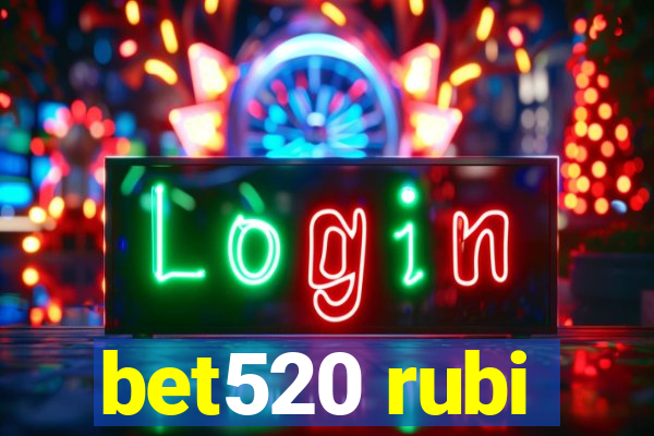 bet520 rubi